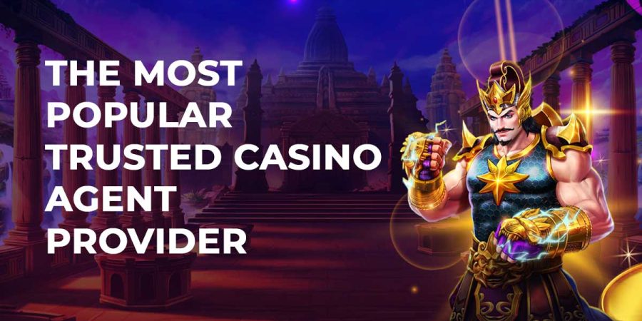 The Most Popular Trusted Casino Agent Provider